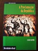 Livro: A proclamação da republica - Celso Castro