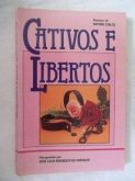Livro: Cativos e libertos - Antonio Carlos - Espiritismo